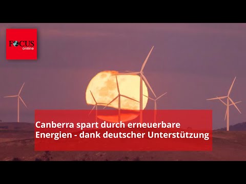 100 Prozent erneuerbare Energien: Am grünen Wunder von Canberra hat Deutschland einen großen Anteil