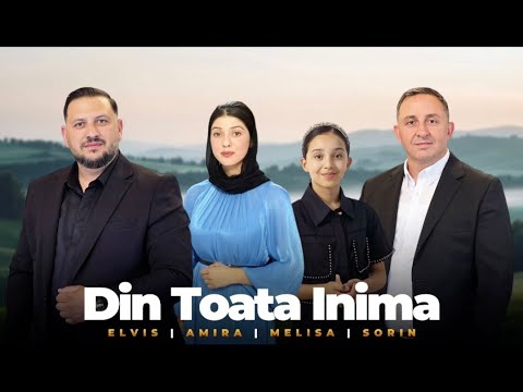 Sorin,Elvis,Amira,Melisa-DIN TOATA INIMA MEA