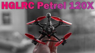 HGLRC Petrel 120X Review!