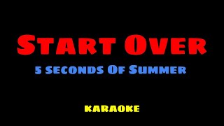 Download lagu Start Over - 5 Seconds Of Summer KARAOKE mp3