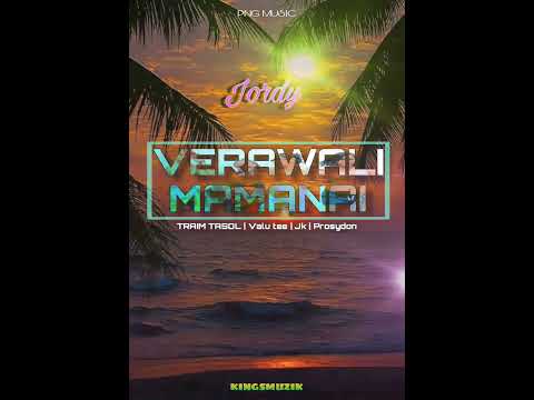 Jordy 2025 Verawali Mamanai with TRAIM TASOL | Valu Tee | JK | ProSyDon (KINGSMUZIK) prod by Jkings