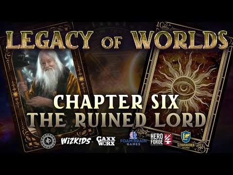 Legacy of Worlds - Chapter Six - The Ruined Lord