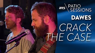 Dawes - Crack the Case (Live Acoustic) - AXS Patio Sessions