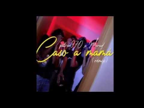 Caso A Mamá Remix - Morad Ft Patrón 970