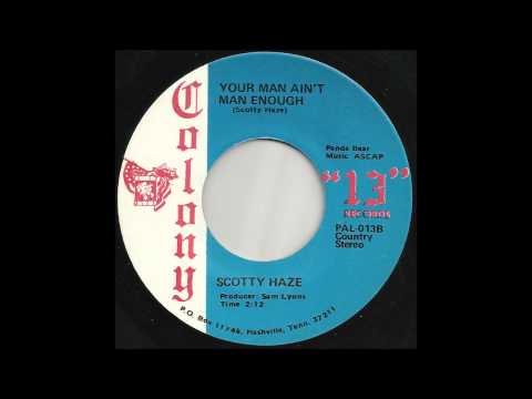 Scotty Haze - Your Man Ain't Man Enough