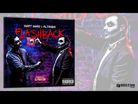 Swift Guad x Al Tarba - Mixtape "Flashback" (Full Album)