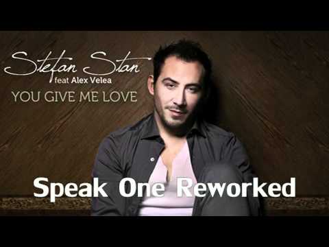 Stefan Stan feat. Alex Velea - You give me love [Speak One Reworked]