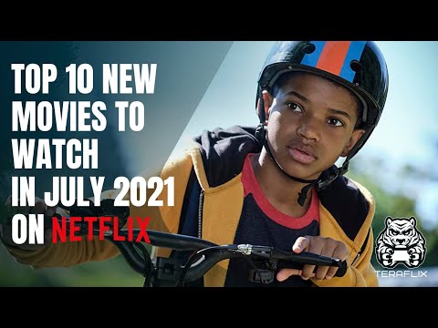 TOP 10 NEW MOVIES TO WATCH IN JULY 2021 ON NETFLIX