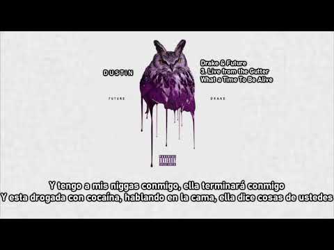 Drake & Future ▼ Live From the Gutter ⥼Subtitulado Español⥽