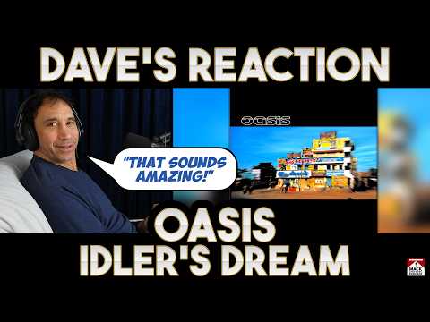 Dave's Reaction: Oasis — Idler's Dream