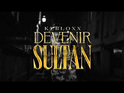 Kerloxx - Devenir Sultan [CLIP OFFICIEL] (Prod by Albobeatz X Yacine B Track)