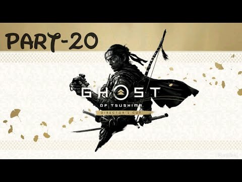 Ghost of Tsushima Director's Cut Walkthrough Gameplay Part-20 No Commentary (PS4) #ghostoftsushima