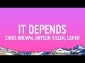Chris Brown It Depends The Remix Ft Bryson Tiller Usher