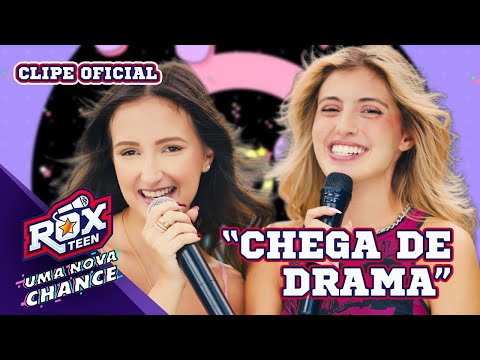 CHEGA DE DRAMA - CLIPE OFICIAL EP 03 - ROXTEEN UMA NOVA CHANCE