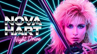 Nova Hart - Night Drive | An 80s Automatic Anthem