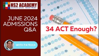 Is A 34 ACT Score Enough College Admissions Q&A June 2024 #collegeprep #collegeadmission