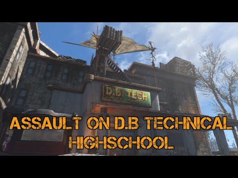Fallout 4 Assault on D.B Technical High School