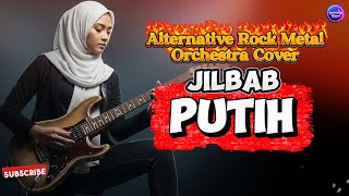 Download lagu Jilbab Putih (Alternative Rock Metal Cover) mp3 Download lagu Jilbab Putih (Alternative Rock Metal Cover) mp3
