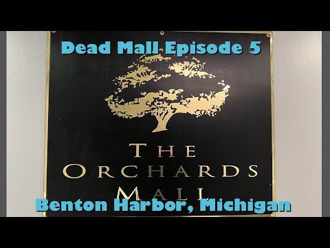 Dead Mall Episode 5 The Orchard Mall Benton Harbor, Michigan