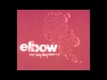 Elbow - George Lassoes The Moon (The Any Day Now EP Version)