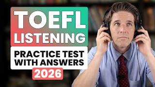 TOEFL Listening Practice Test 2026 (Answers Included)