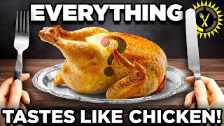 Food Theory: Why Does EVERYTHING Taste Like Chicken?