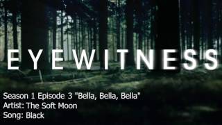 Eyewitness | Black - The Soft Moon