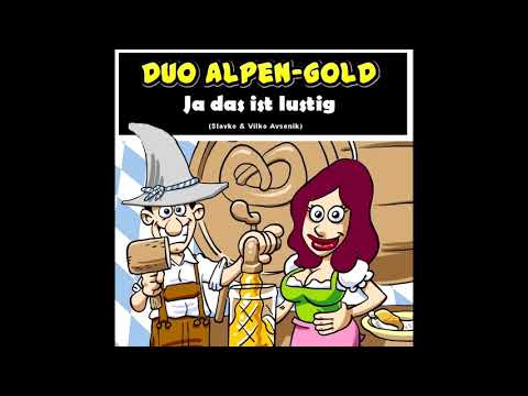 Ja ja ja das ist lustig  - Duo Alpen Gold