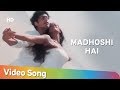 Madhoshi Hai HD Madhoshi 2004 Bipasha Basu Priyanshu Chatterjee Popular Bollywood Song