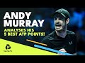 Andy Murray Analyses His Top 5 ATP Points ? (ft. Federer, Nadal, & Djokovic)