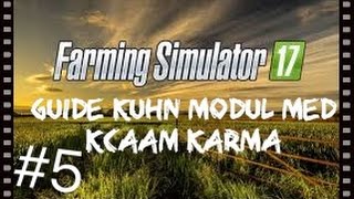 Guide Kuhn Modul - Farming Simulator 2017 Dansk EP 5