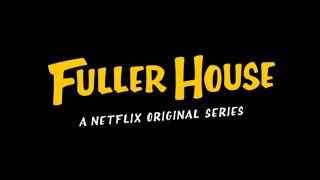 Fuller House Theme Song - Everywhere You Look Lyrics
