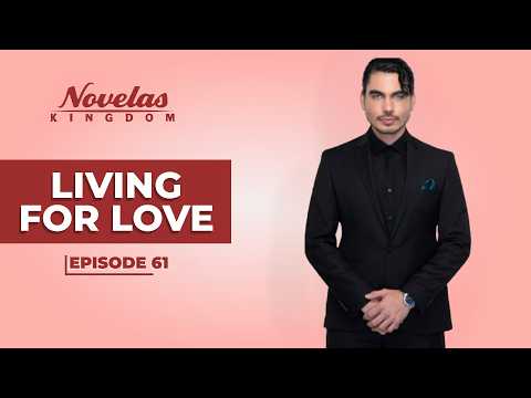 Living For Love | Episode - 61 | (English Dubbed) Mexican Novela Series