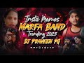 2025 INSTA TRENDING MEMES MARFA CHATAL BAND MIX BY DJ PRAVEEN PG