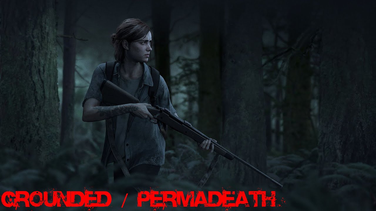 The Last of Us Part 2 Grounded/Permadeath | Let's Play Part 1 - YouTube