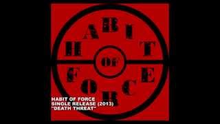 Habit of Force - Death Threat (2013)