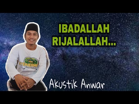 Ibadallah Rijalallah Akustik by Anwar (Cover)