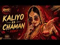 Kaliyon Ka Chaman Official Trap Remix Rang Studios Records