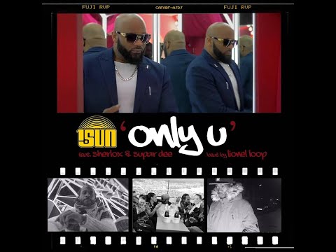 1Sun, Sherlox & Supar Dee  'Only U'