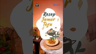 Resep Jamur Tofu, Resep Satset Kurang dari 15 Menit yang Pas untuk Sahur