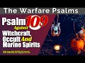 Psalm 109: Against Witchcraft, Occult, And Marine Agents | Pray for God's Vindication And Vengeance