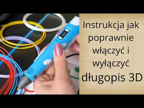 Instrukcja jak poprawnie włączyć i wyłączyć długopis 3D pen 3D. Obejrzyj zanim zaczniesz używać!