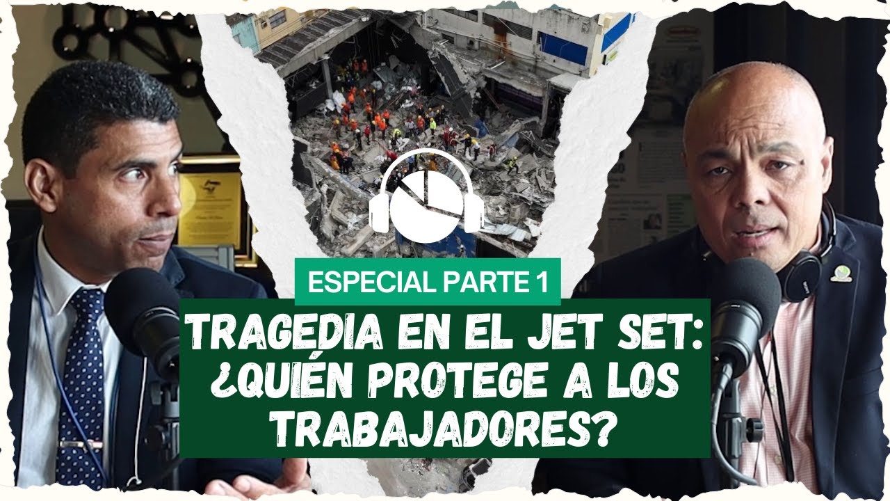 Tragedia en el Jet Set: ¿Quién protege a los trabajadores? | elDinero Podcast Ep. 66 (Parte 1)
