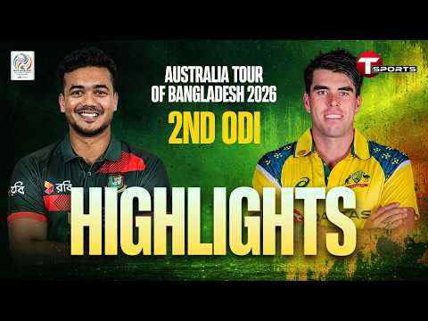 HIGHLIGHTS | Bangladesh vs Australia | 2nd ODI | Australia tour of Bangladesh | T Sports