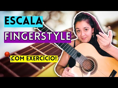[GUIA DEFINITIVO] Entenda como Funciona a ESCALA FINGERSTYLE - Com EXERCÍCIOS E EXEMPLOS!