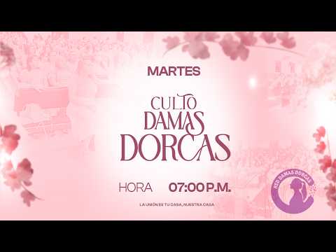 🔴 Transmisión en Vivo | Culto Damas Dorcas