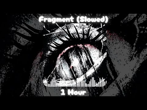 Slxughter - Fragment (Slowed) [1 Hour]