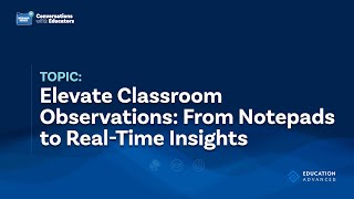 Elevate Classroom Observations: From Notepads to Real-Time Insights