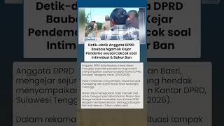 Viral Anggota DPRD Baubau Ngamuk dan Kejar Demonstran, Hasan Basri Beri Klarifikasi