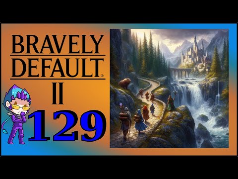 Hinterm Wasserfall - Bravely Default 2 - 129 (Deutsch/Let's Play)